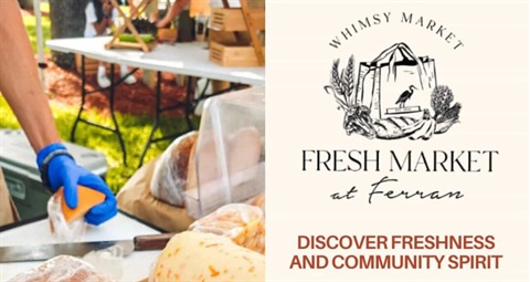 Fresh Market at Ferran is every Wednesday from 5 - 8 p.m.
