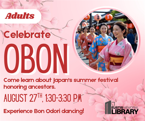 Obon & Bon Odori Dancing will on Wednesday, August 27 from 1:30 - 3:30 p.m.