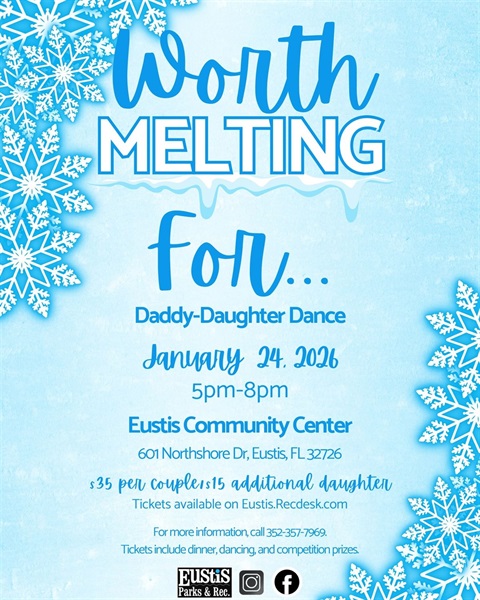 The 2026 Daddy-Daughter Dance will be on Saturday, Jan. 24 from 5 - 8 p.m. in the Eustis Community Center